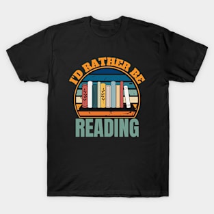 I'D Rather Be Reading T-Shirt